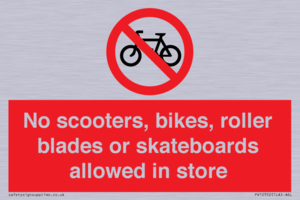 No scooters, bikes, roller blades or skateboards allowed in store